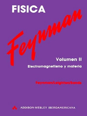 Fisica (Electromagnetismo y materia) -  Feynman - Primera Edicion VOL II
